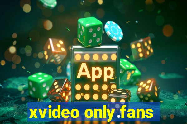 xvideo only.fans